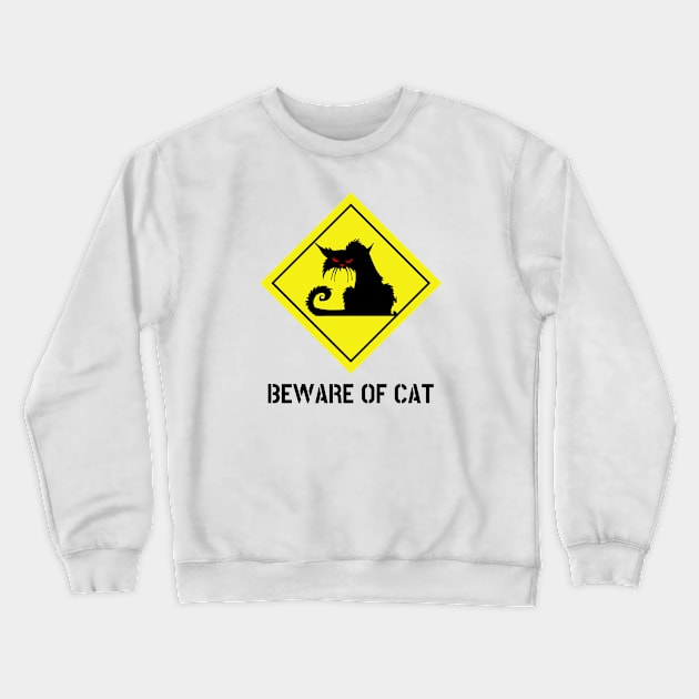 WARNING BEWARE OF CAT crazy cool cat lover cat owner gift Crewneck Sweatshirt by the619hub